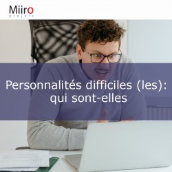 Personnalités difficiles (les): qui sont-elles