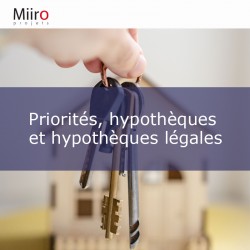 Priorités, hypothèques et hypothèques légales