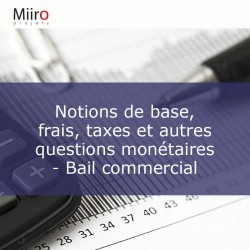 Notions de base, frais, taxes et autres questions monétaires - Bail commercial