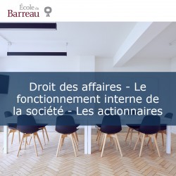 Droit des affaires - Le fonctionnement interne de la société - Les actionnaires