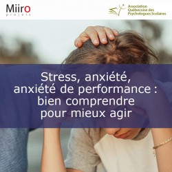 Stress, anxiété,  anxiété de  performance :  bien comprendre  pour mieux agir