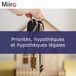 Priorités, hypothèques et hypothèques légales